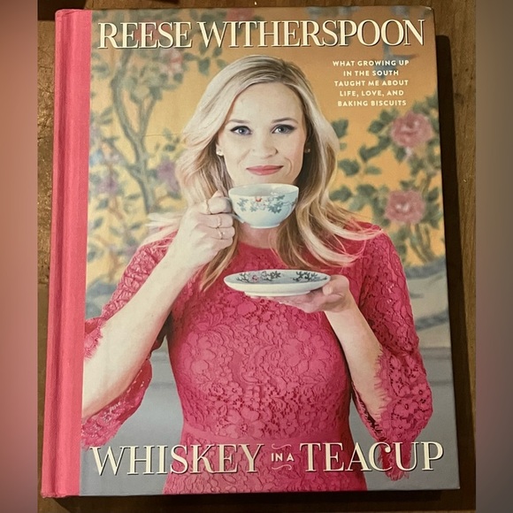 Book: Reese Witherspoon’s Whiskey in a Teacup Book - southern classy lady - Picture 1 of 7